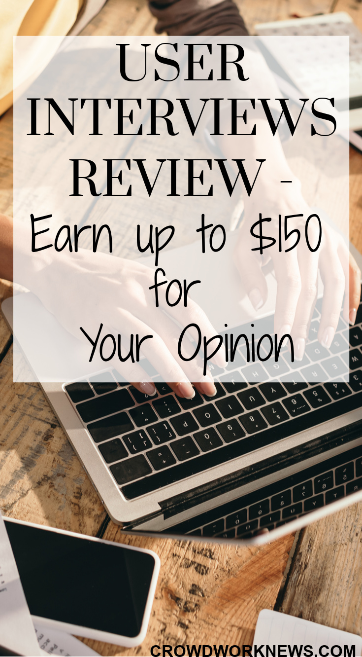 User Interviews Review Earn Up To 150 For Your Opinion User Interviews Review Earn Up To 150 For Your Opinion