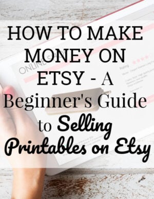 a beginner's guide to selling printables on etsy