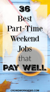 36 Best Part-Time Weekend Jobs That Pay Well in 2025